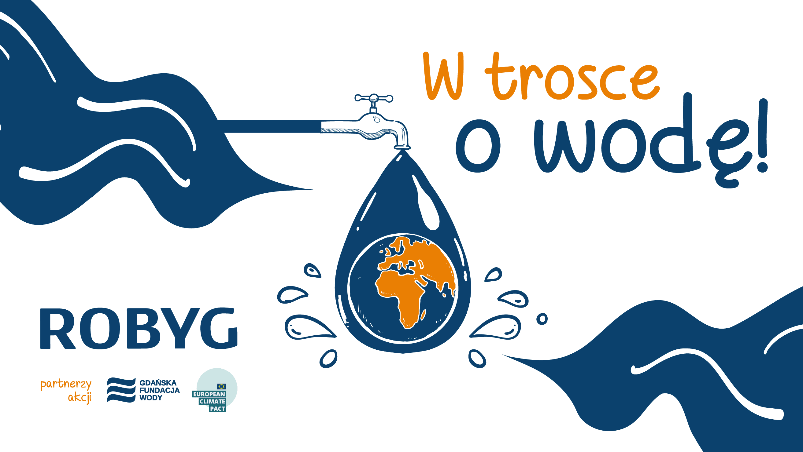W trosce o wodę - kampania edukacyjna ROBYG
